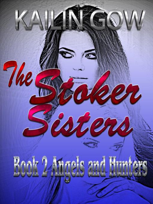 Title details for Stoker Sisters 2 by Kailin Gow - Available